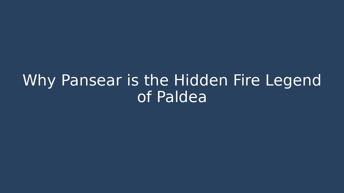 Why Pansear is the Hidden Fire Legend of Paldea