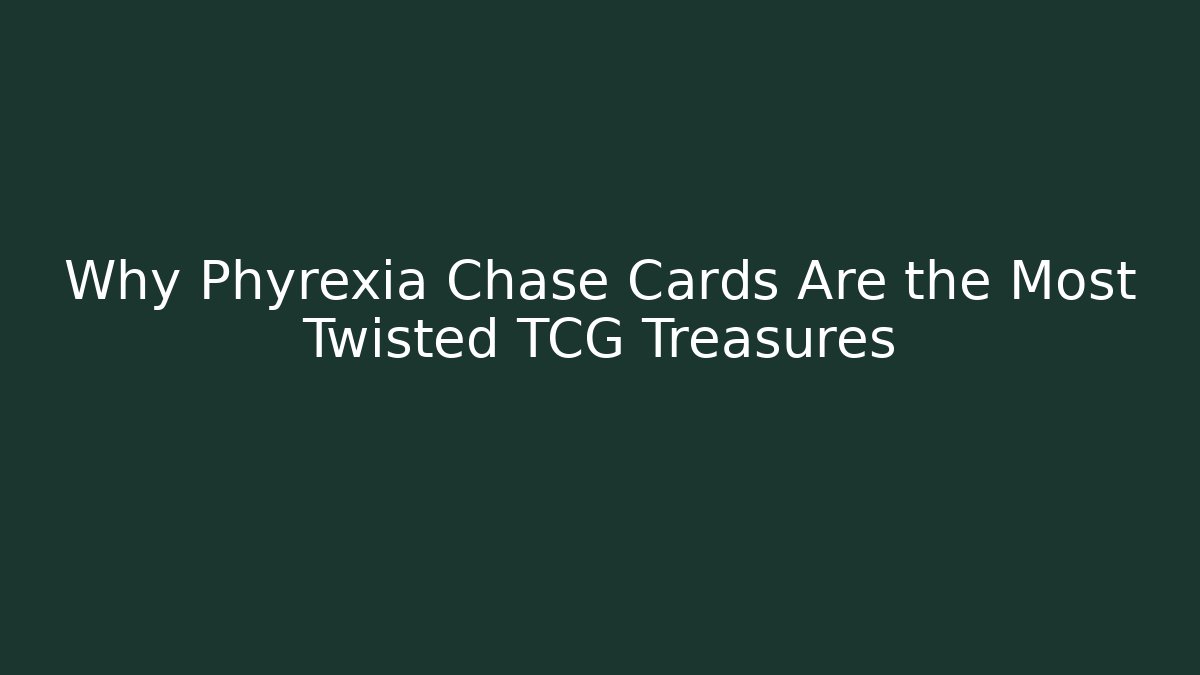 Why Phyrexia Chase Cards Are the Most Twisted TCG Treasures