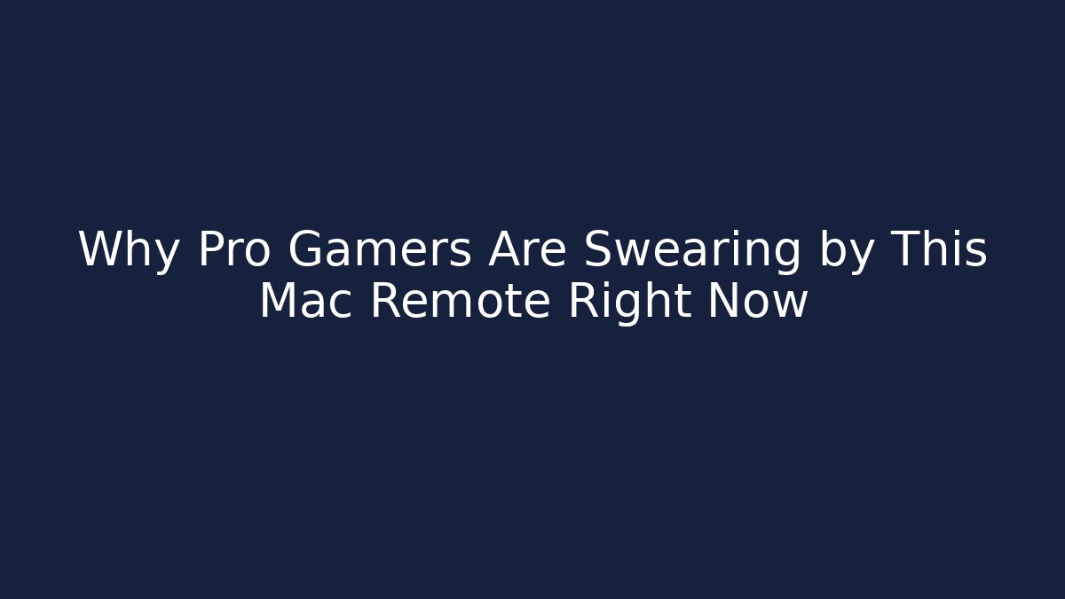 Why Pro Gamers Are Swearing by This Mac Remote Right Now - Vintage E-Juice