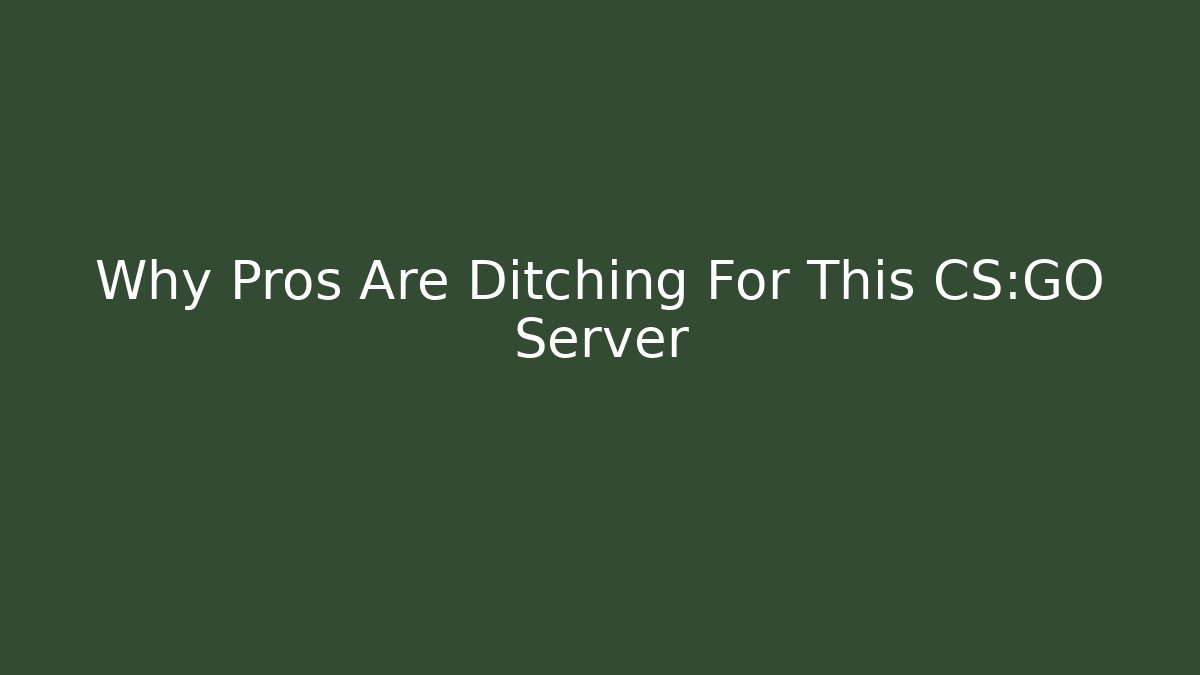 Why Pros Are Ditching For This CS:GO Server