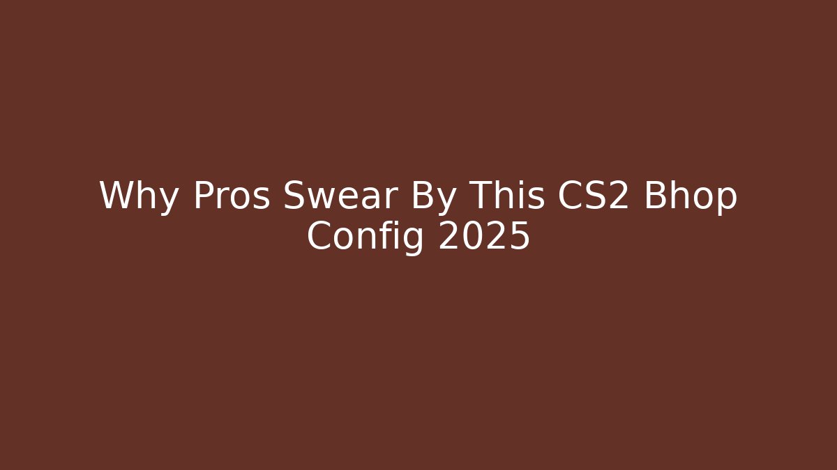 Why Pros Swear By This CS2 Bhop Config 2025