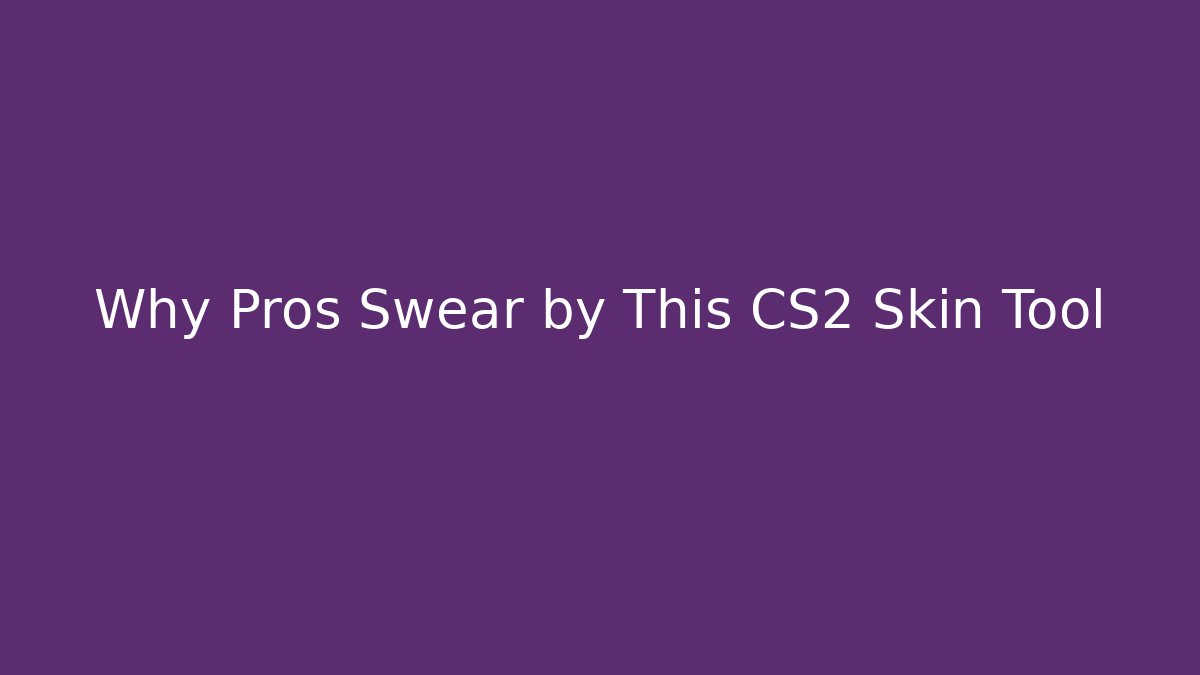 Why Pros Swear by This CS2 Skin Tool - Vintage E-Juice