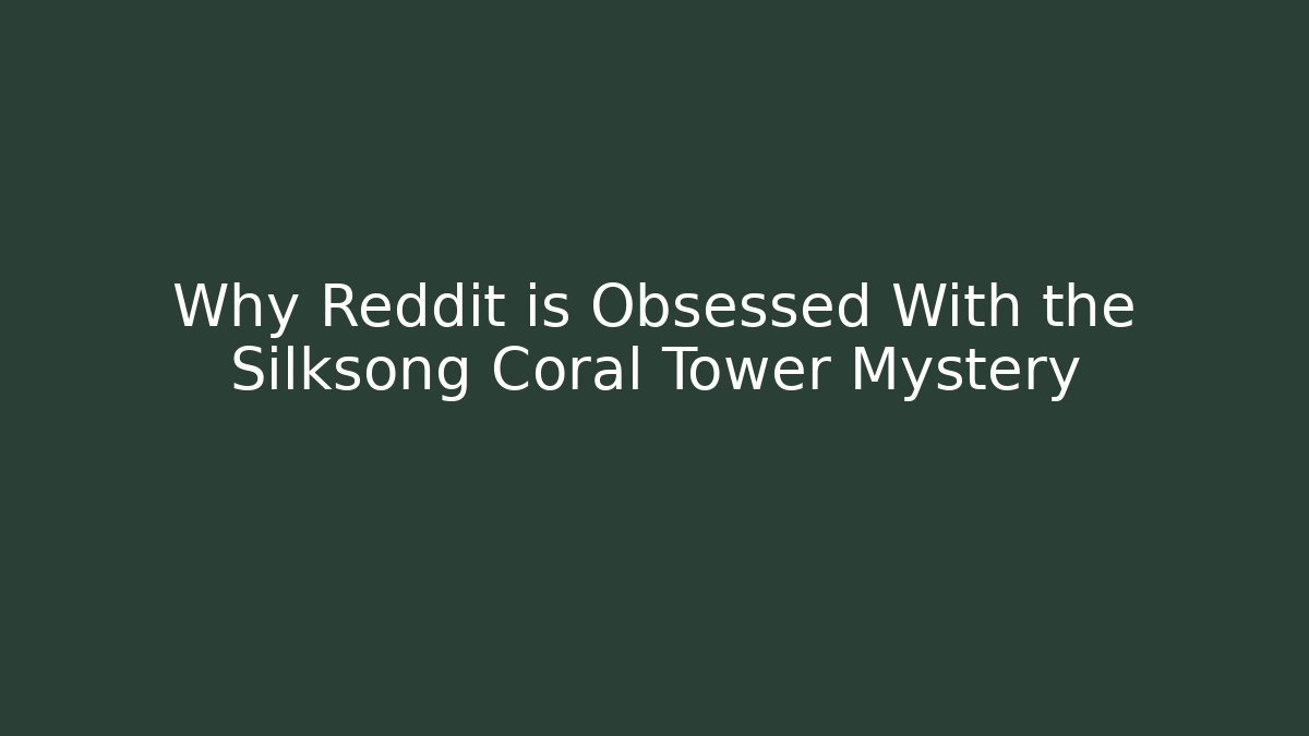 Why Reddit is Obsessed With the Silksong Coral Tower Mystery