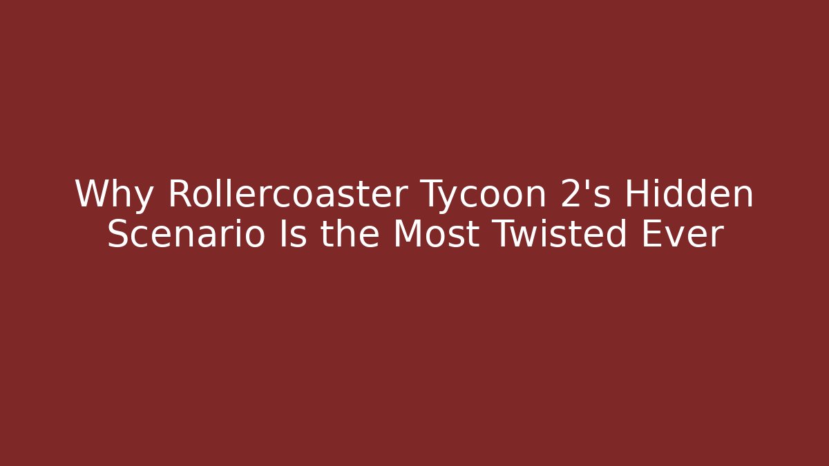 Why Rollercoaster Tycoon 2's Hidden Scenario Is the Most Twisted Ever