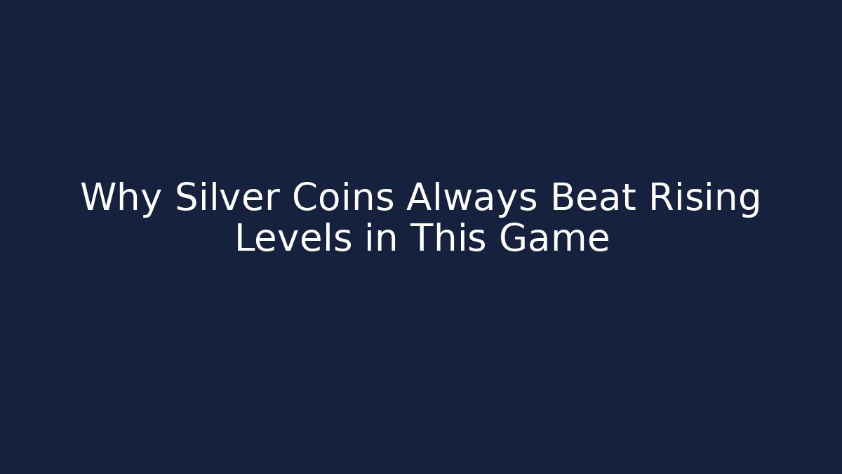 Why Silver Coins Always Beat Rising Levels in This Game - Vintage E-Juice