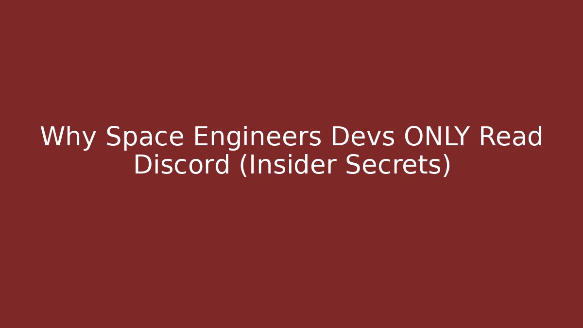 Why Space Engineers Devs ONLY Read Discord (Insider Secrets) - Vintage E-Juice