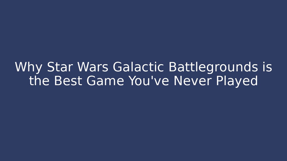 Why Star Wars Galactic Battlegrounds is the Best Game You've Never Played
