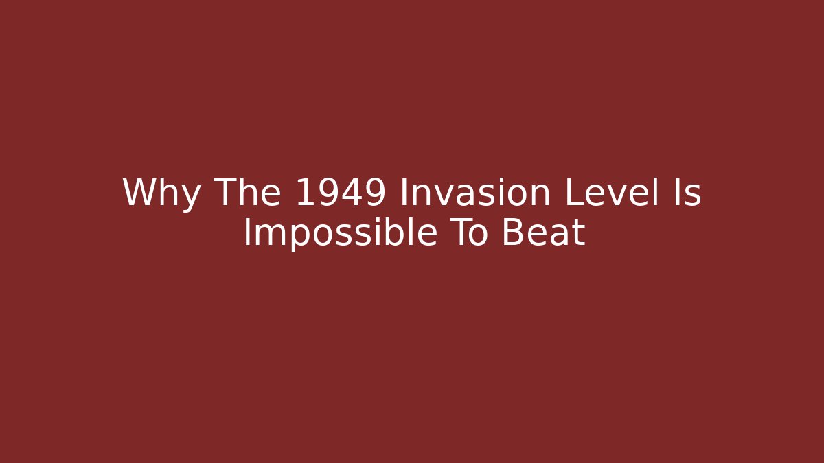 Why The 1949 Invasion Level Is Impossible To Beat - Vintage E-Juice