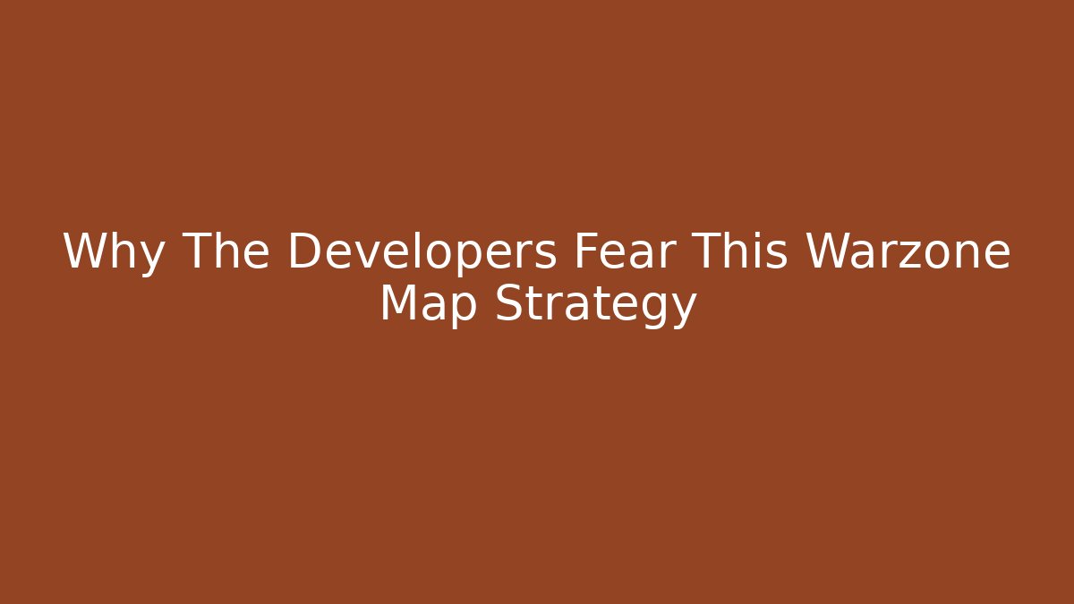 Why The Developers Fear This Warzone Map Strategy - Vintage E-Juice