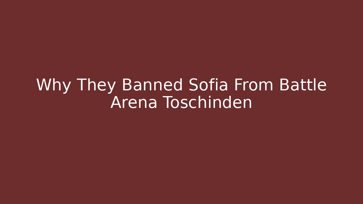 Why They Banned Sofia From Battle Arena Toschinden - Vintage E-Juice