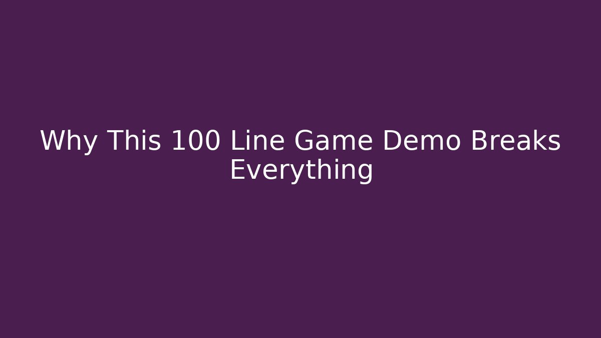 Why This 100 Line Game Demo Breaks Everything - Vintage E-Juice