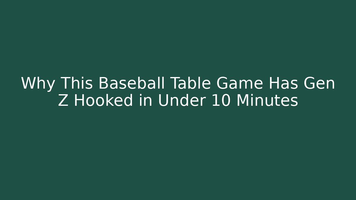 Why This Baseball Table Game Has Gen Z Hooked in Under 10 Minutes - Vintage E-Juice