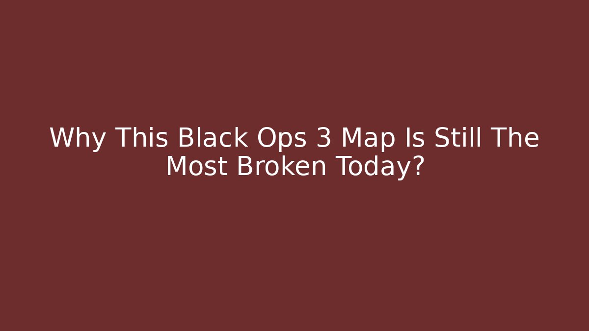 Why This Black Ops 3 Map Is Still The Most Broken Today?
