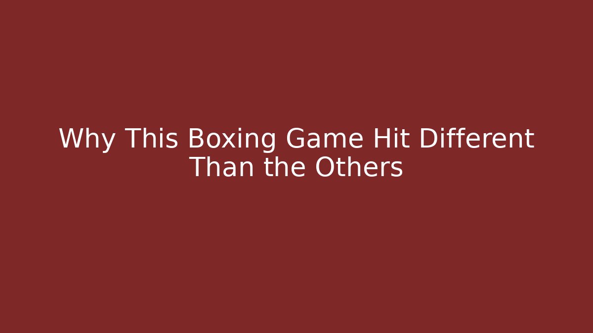 Why This Boxing Game Hit Different Than the Others - Vintage E-Juice