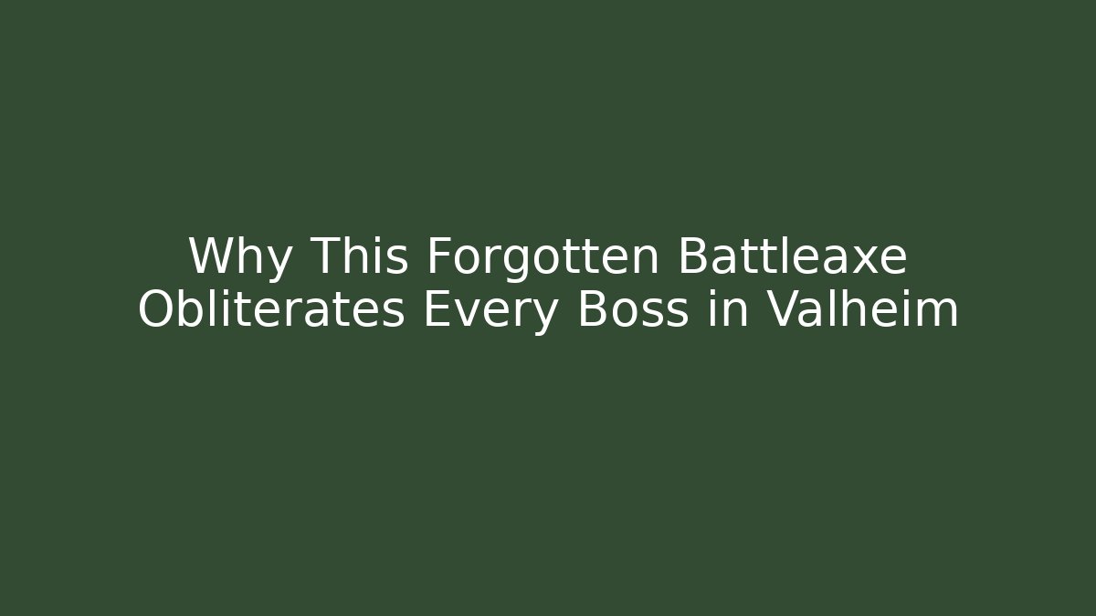Why This Forgotten Battleaxe Obliterates Every Boss in Valheim - Vintage E-Juice