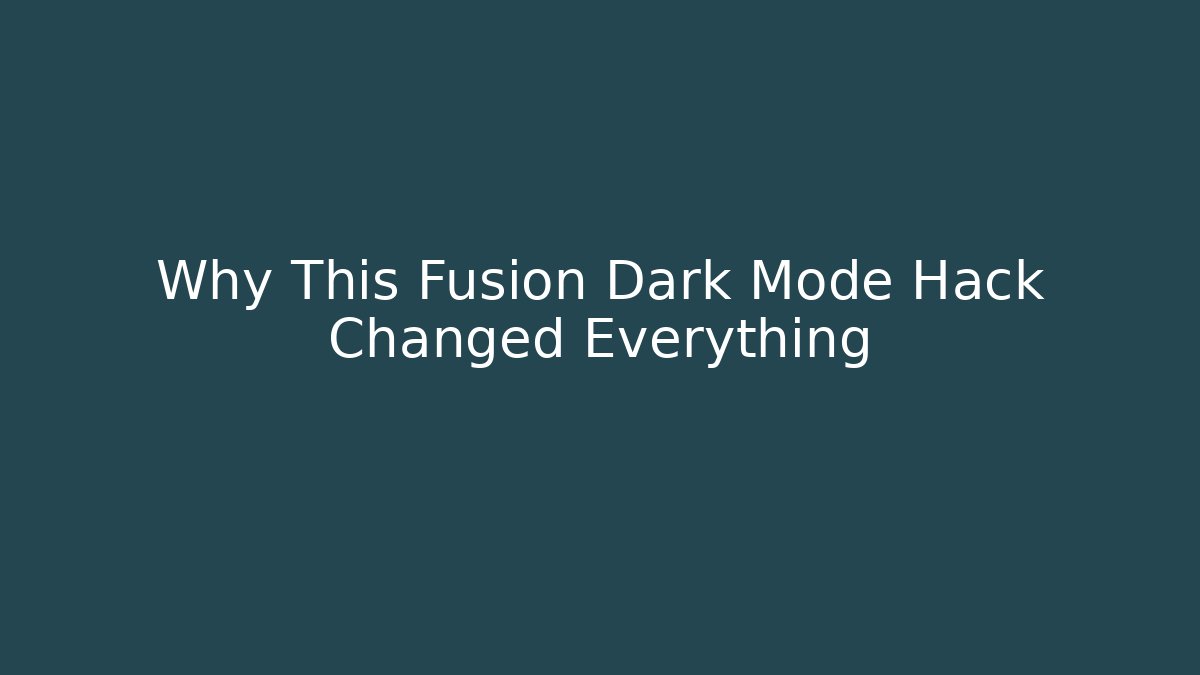 Why This Fusion Dark Mode Hack Changed Everything - Vintage E-Juice