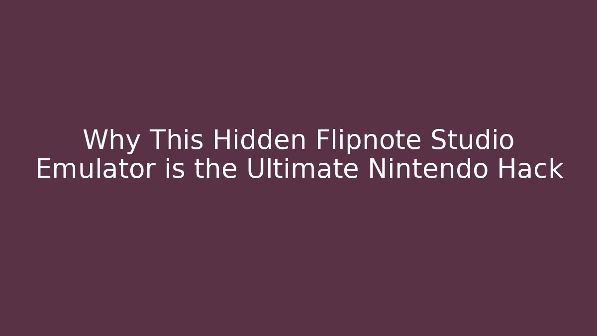Why This Hidden Flipnote Studio Emulator is the Ultimate Nintendo Hack - Vintage E-Juice