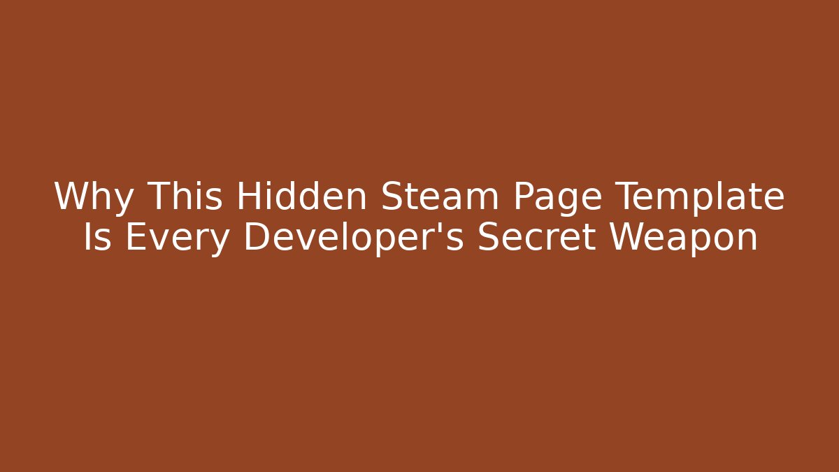Why This Hidden Steam Page Template Is Every Developer’s Secret Weapon - Vintage E-Juice