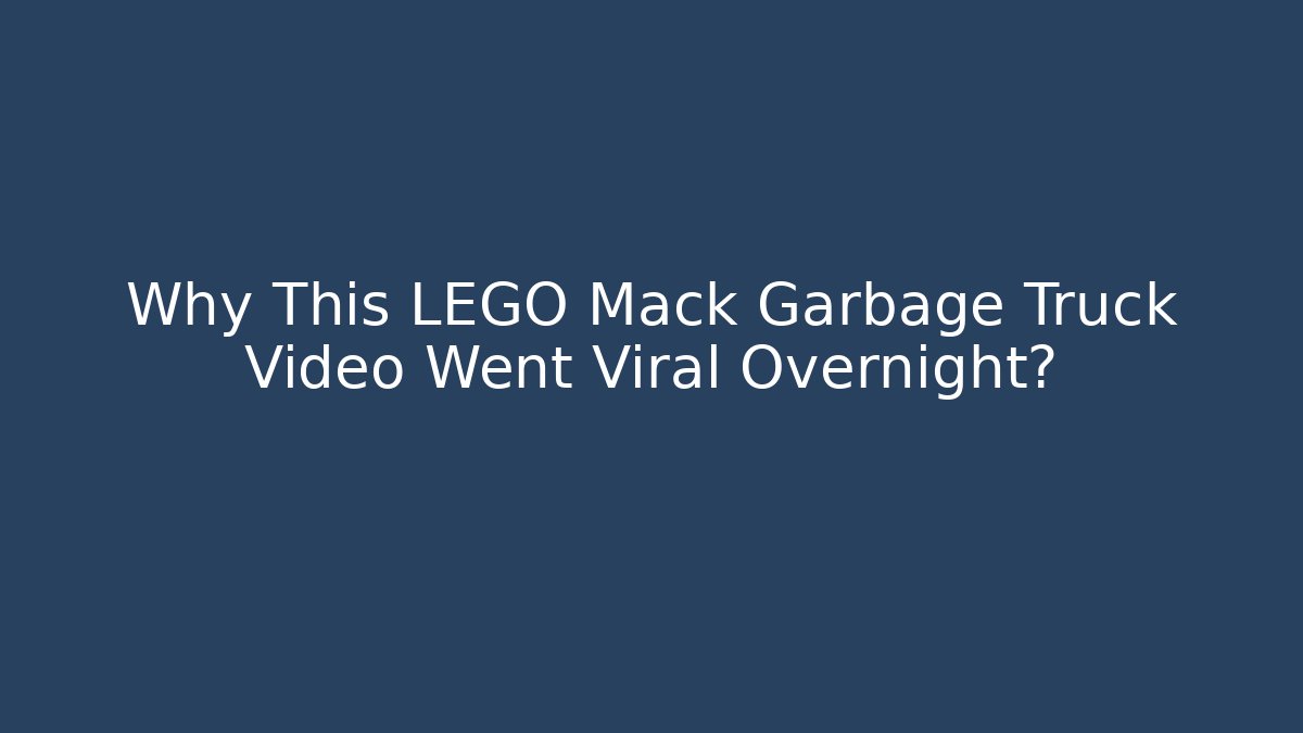 Why This LEGO Mack Garbage Truck Video Went Viral Overnight?