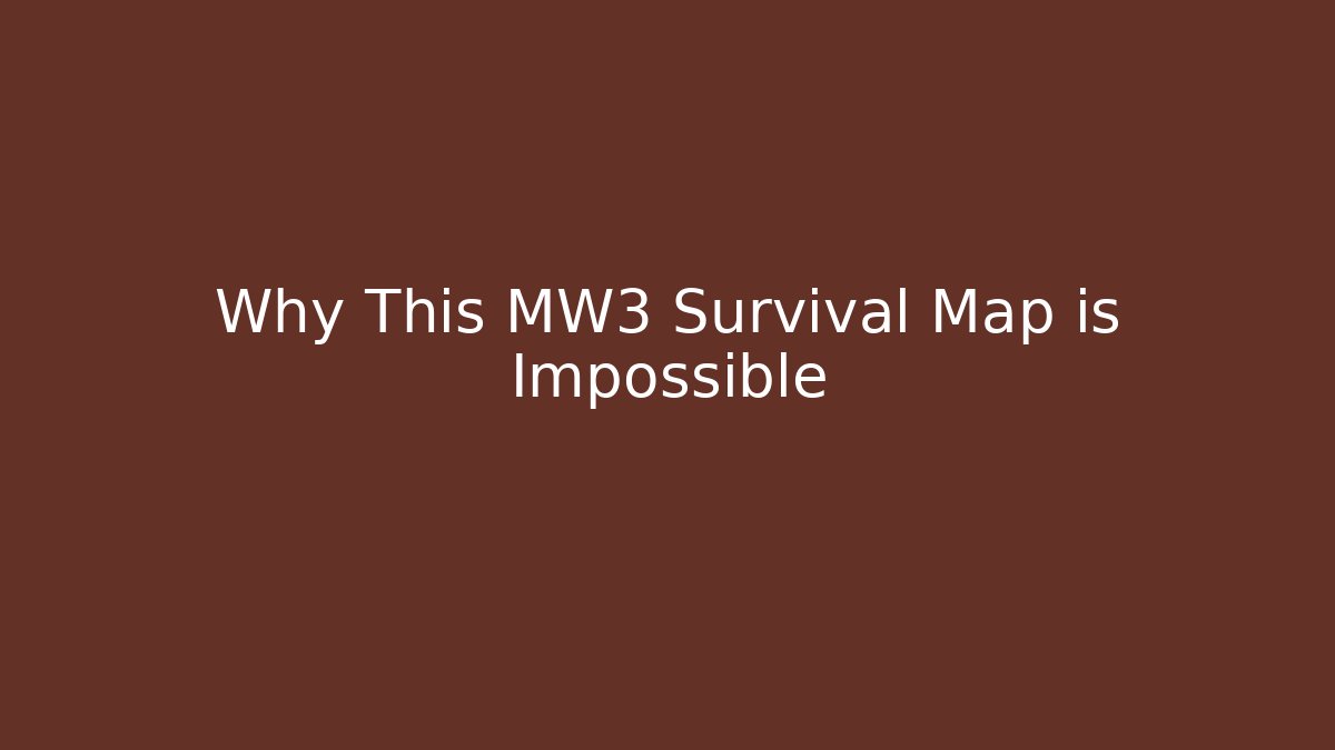 Why This MW3 Survival Map is Impossible - Vintage E-Juice