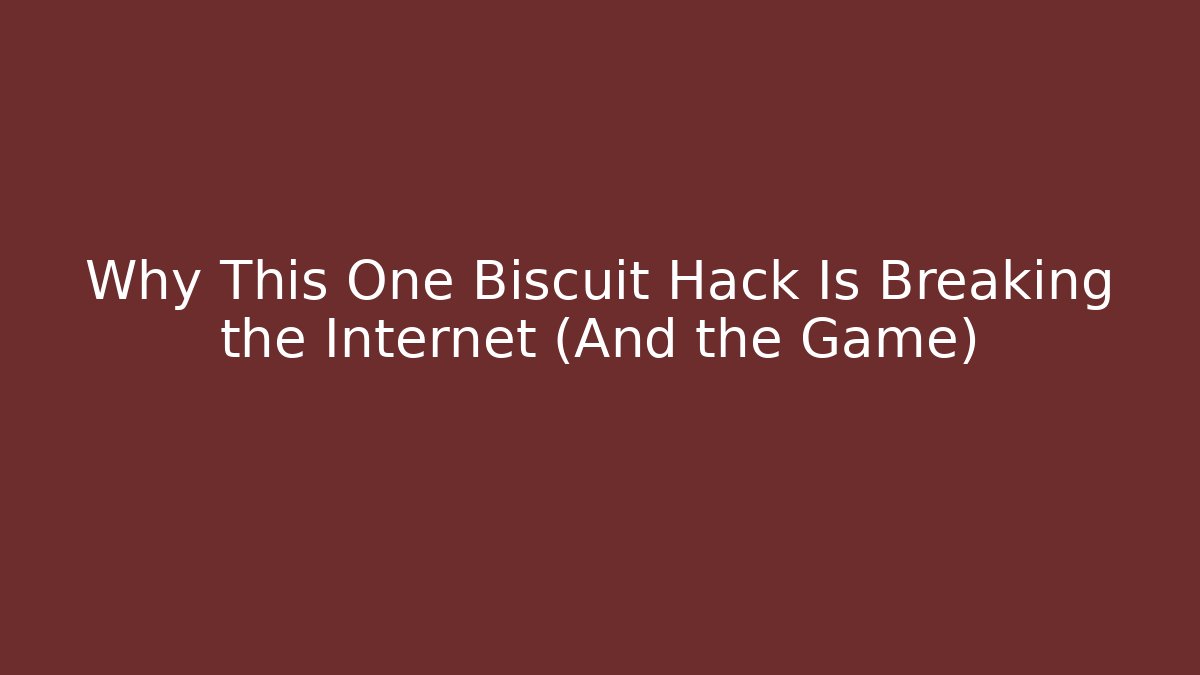 Why This One Biscuit Hack Is Breaking the Internet (And the Game) - Vintage E-Juice