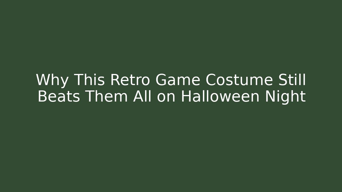 Why This Retro Game Costume Still Beats Them All on Halloween Night