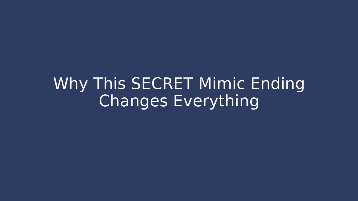 Why This SECRET Mimic Ending Changes Everything - Vintage E-Juice
