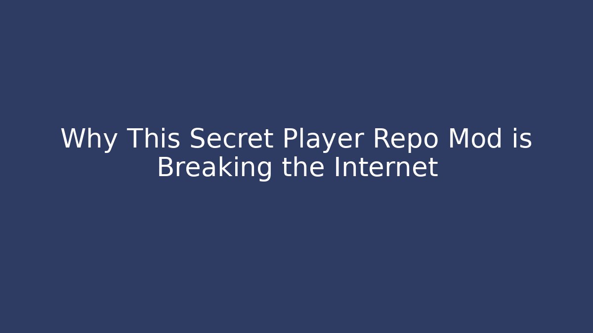 Why This Secret Player Repo Mod is Breaking the Internet
