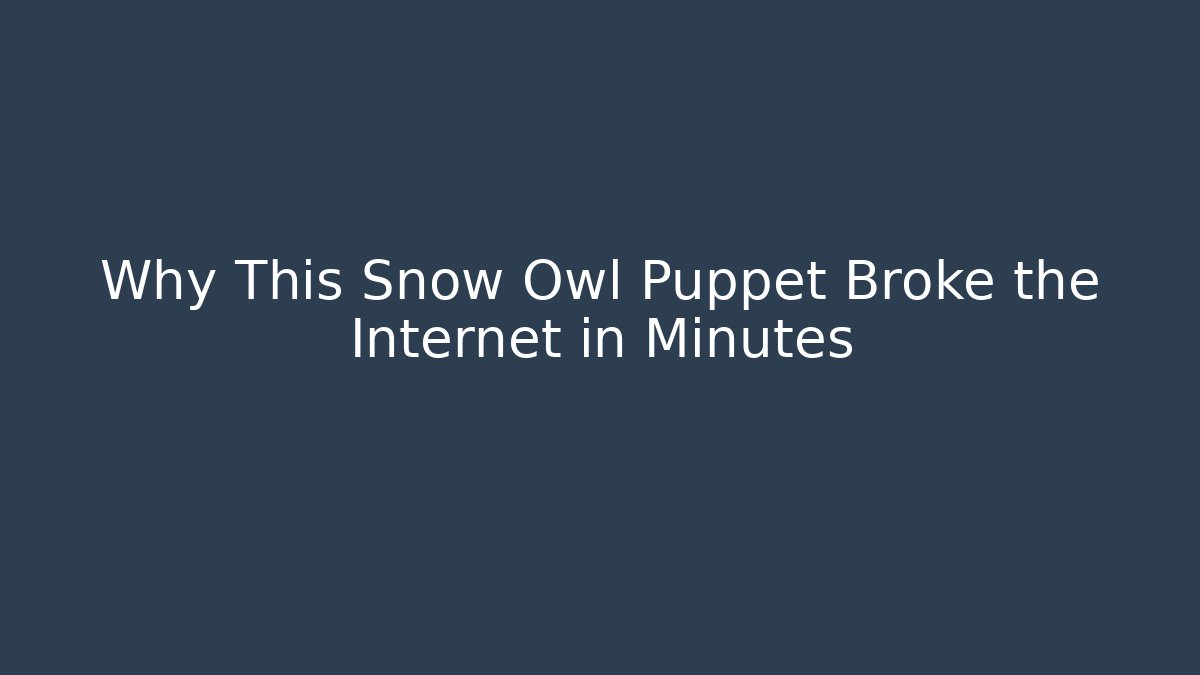 Why This Snow Owl Puppet Broke the Internet in Minutes