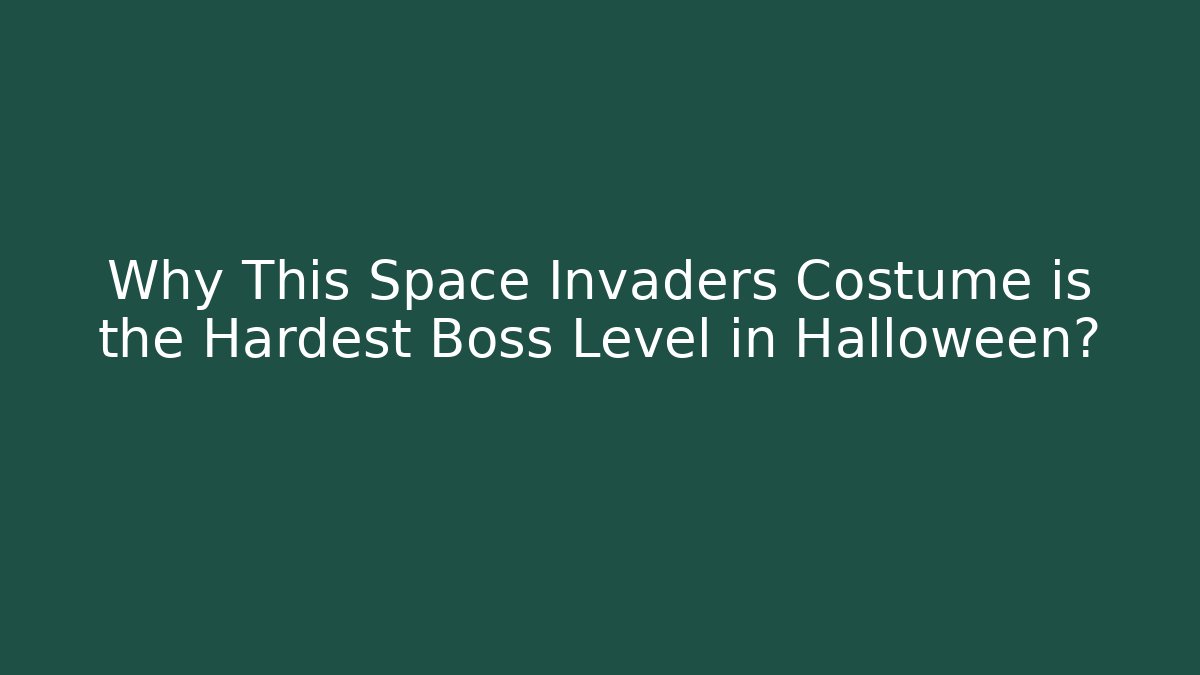 Why This Space Invaders Costume is the Hardest Boss Level in Halloween?
