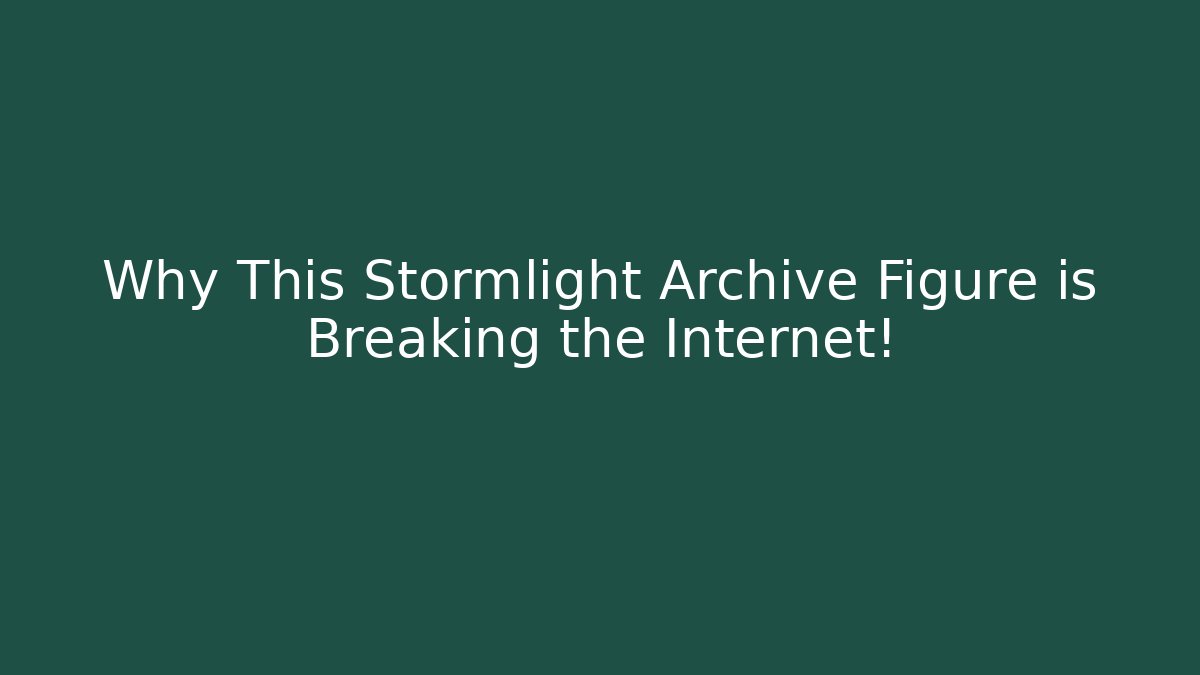Why This Stormlight Archive Figure is Breaking the Internet! - Vintage E-Juice