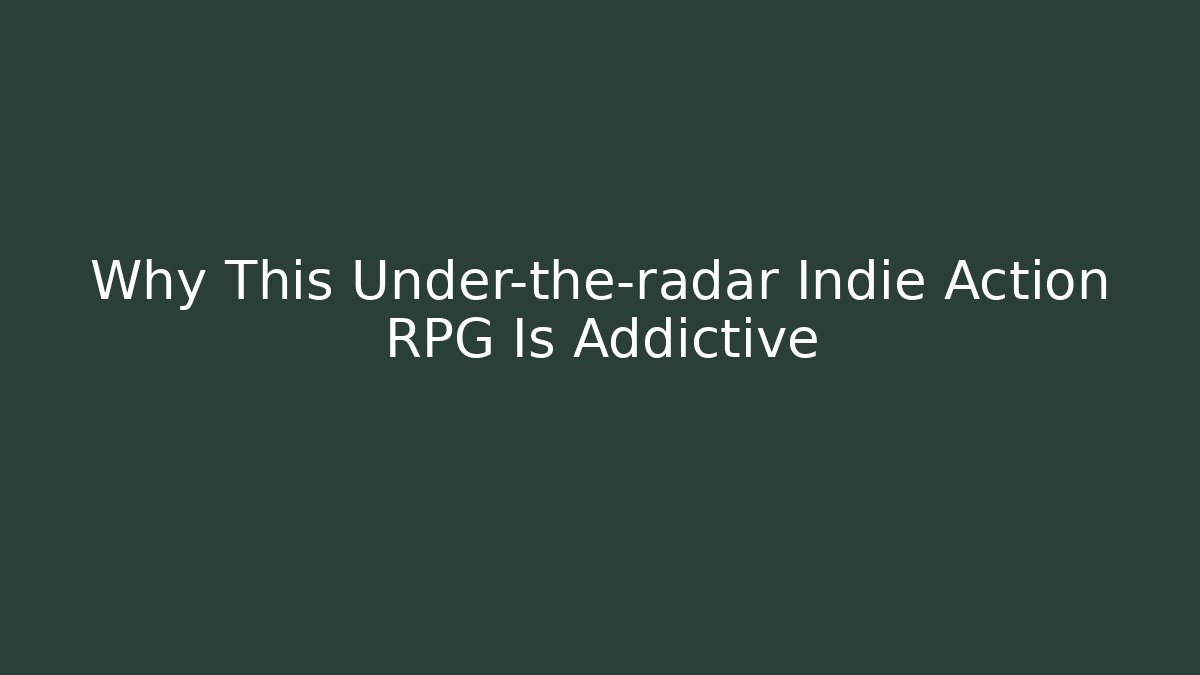 Why This Under-the-radar Indie Action RPG Is Addictive