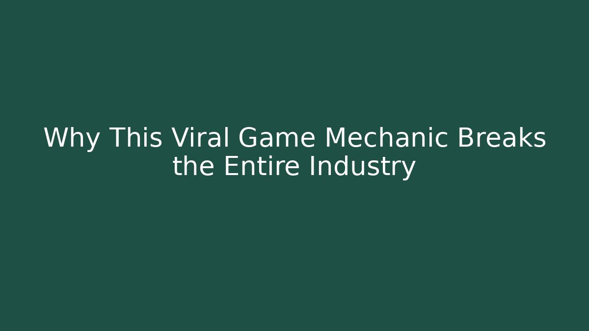 Why This Viral Game Mechanic Breaks the Entire Industry
