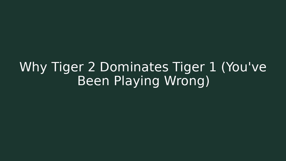 Why Tiger 2 Dominates Tiger 1 (You’ve Been Playing Wrong) - Vintage E-Juice