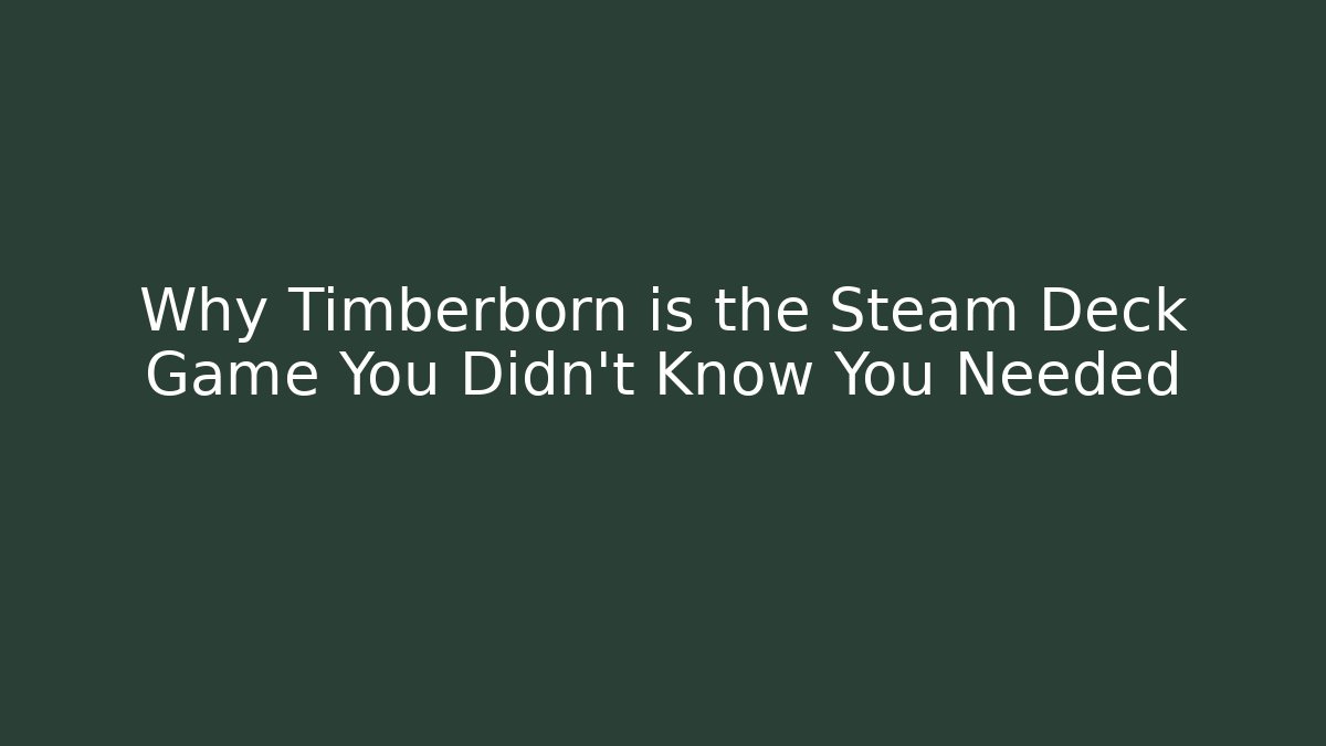 Why Timberborn is the Steam Deck Game You Didn't Know You Needed
