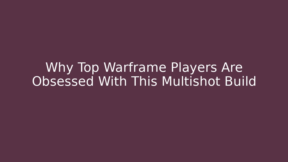 Why Top Warframe Players Are Obsessed With This Multishot Build