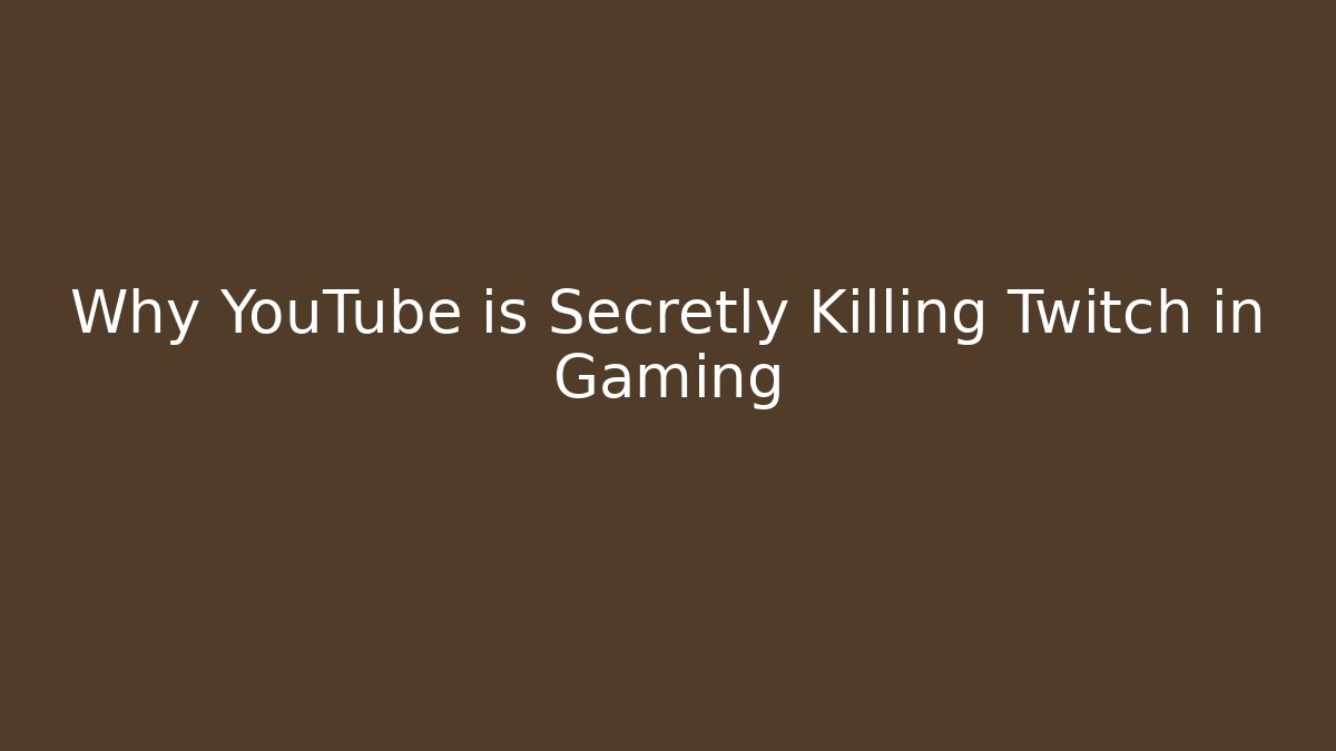Why YouTube is Secretly Killing Twitch in Gaming