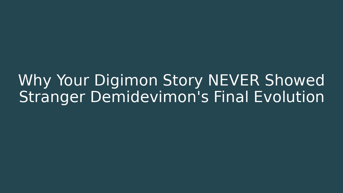 Why Your Digimon Story NEVER Showed Stranger Demidevimon's Final Evolution - Vintage E-Juice