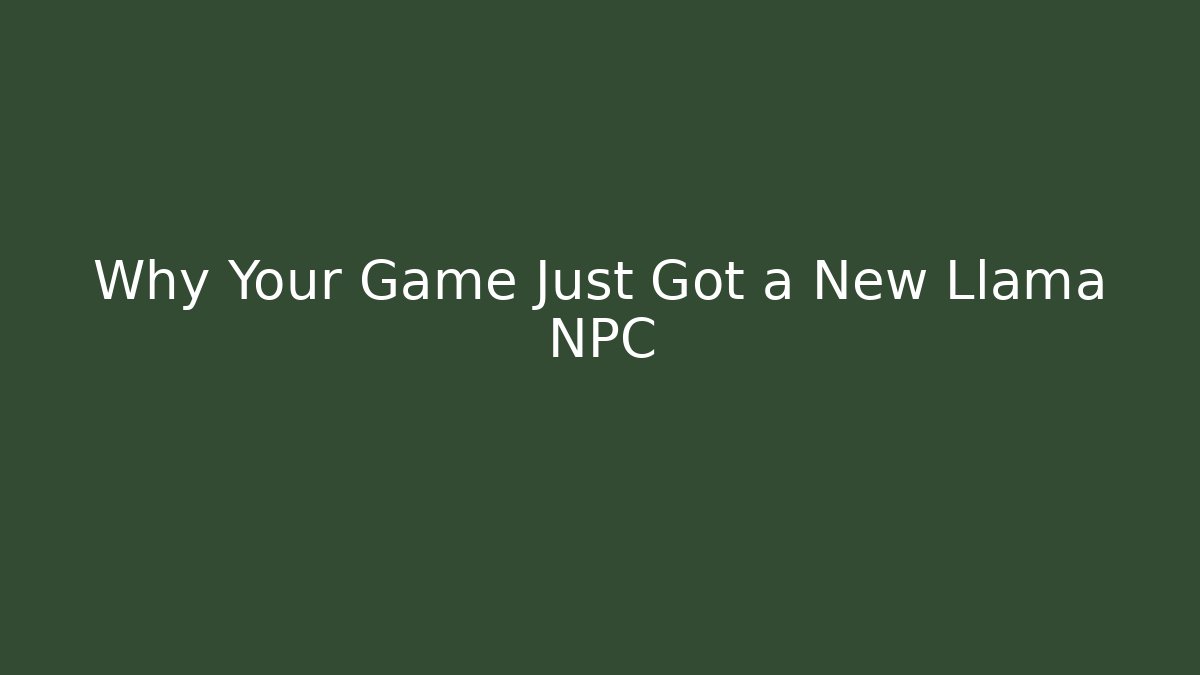 Why Your Game Just Got a New Llama NPC - Vintage E-Juice