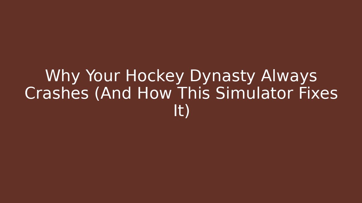 Why Your Hockey Dynasty Always Crashes (And How This Simulator Fixes It)