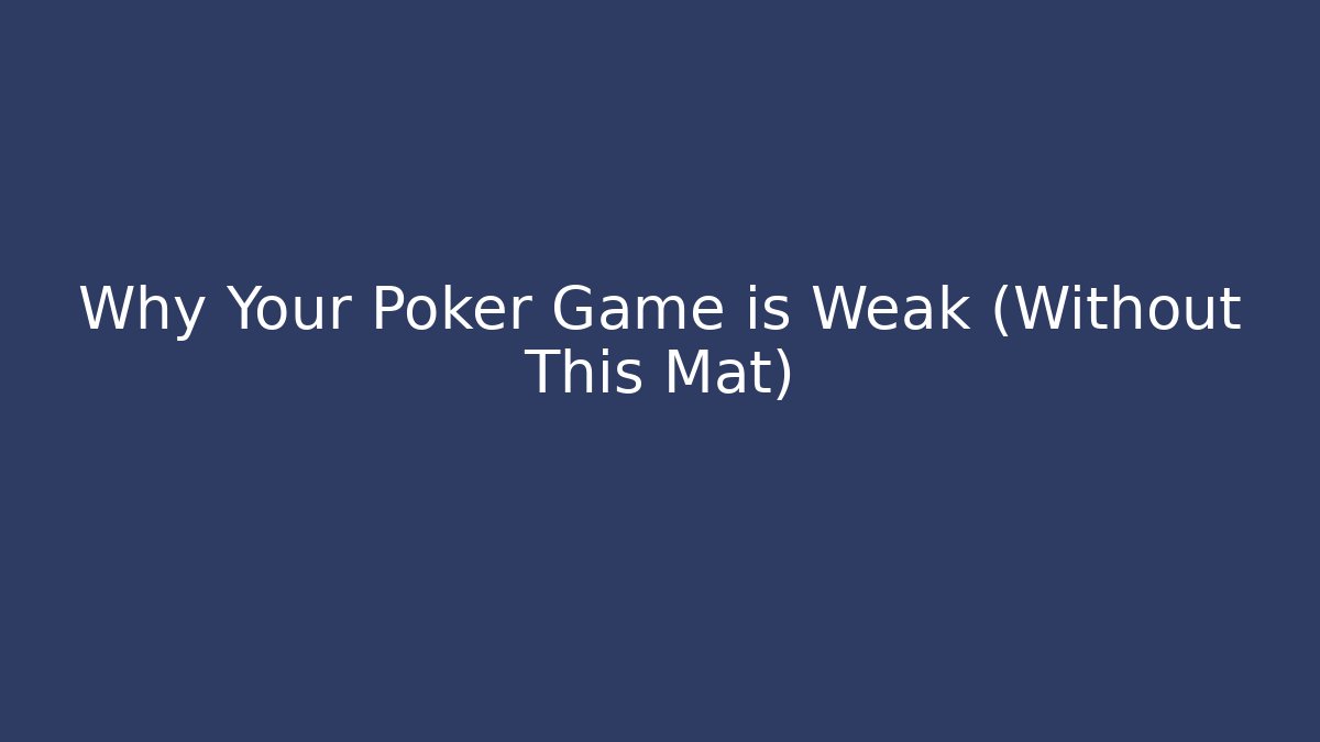 Why Your Poker Game is Weak (Without This Mat) - Vintage E-Juice