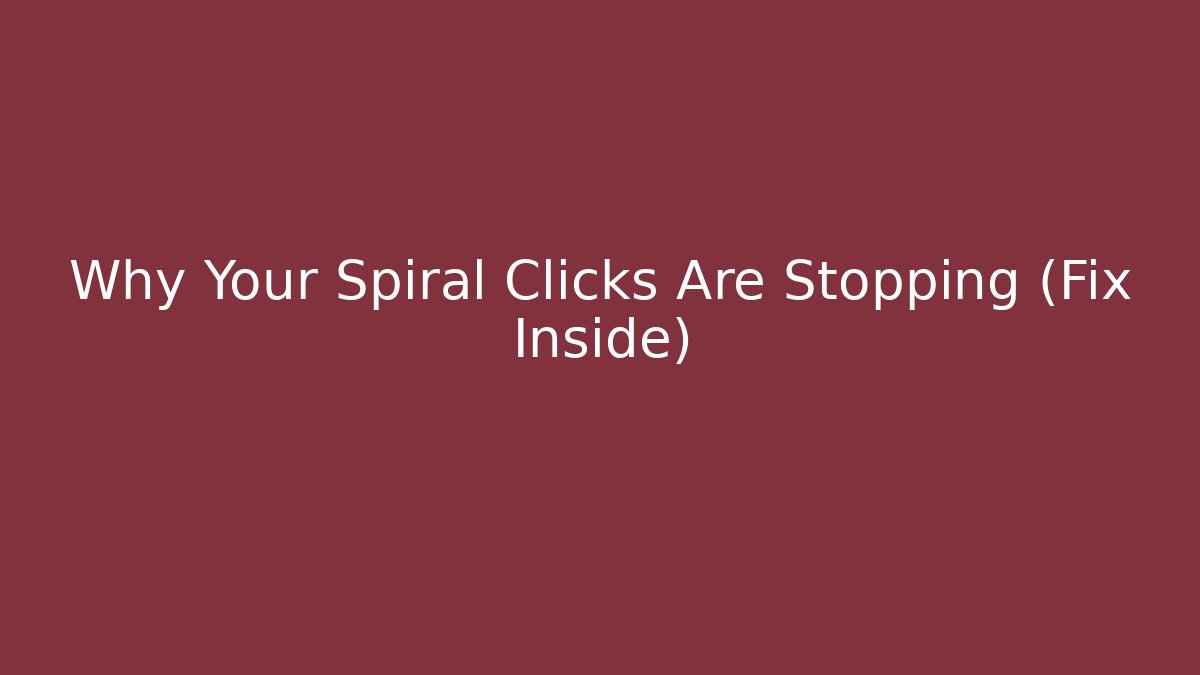Why Your Spiral Clicks Are Stopping (Fix Inside) - Vintage E-Juice