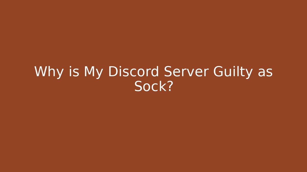 Why is My Discord Server Guilty as Sock? - Vintage E-Juice