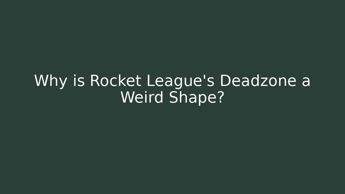 Why is Rocket League’s Deadzone a Weird Shape? - Vintage E-Juice