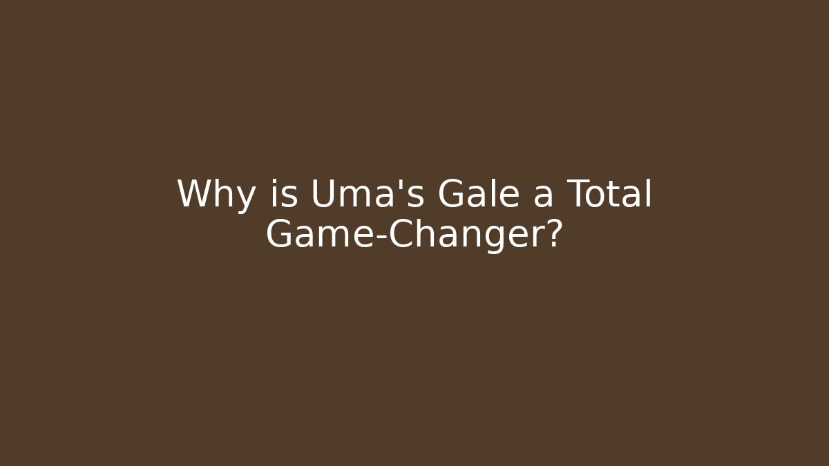Why is Uma's Gale a Total Game-Changer? - Vintage E-Juice
