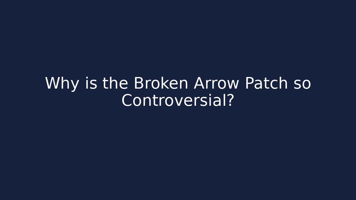 Why is the Broken Arrow Patch so Controversial? - Vintage E-Juice