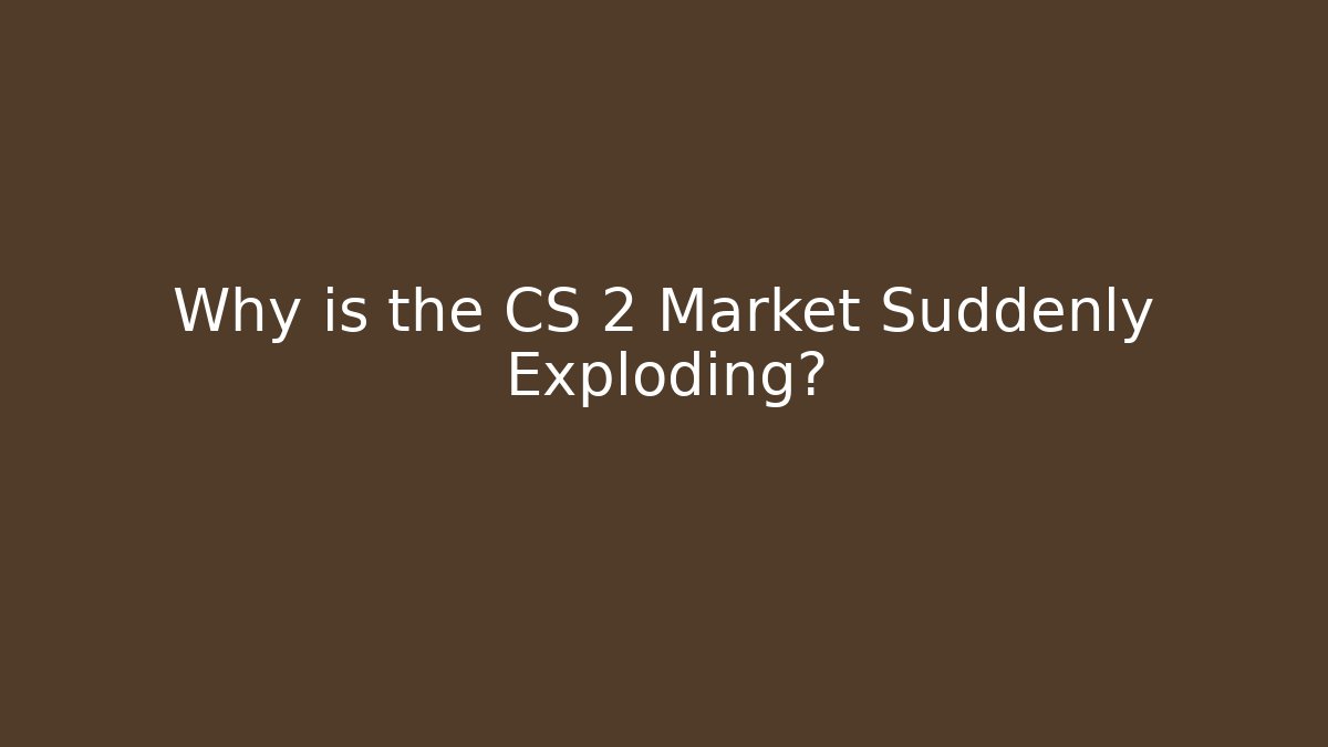 Why is the CS 2 Market Suddenly Exploding? - Vintage E-Juice