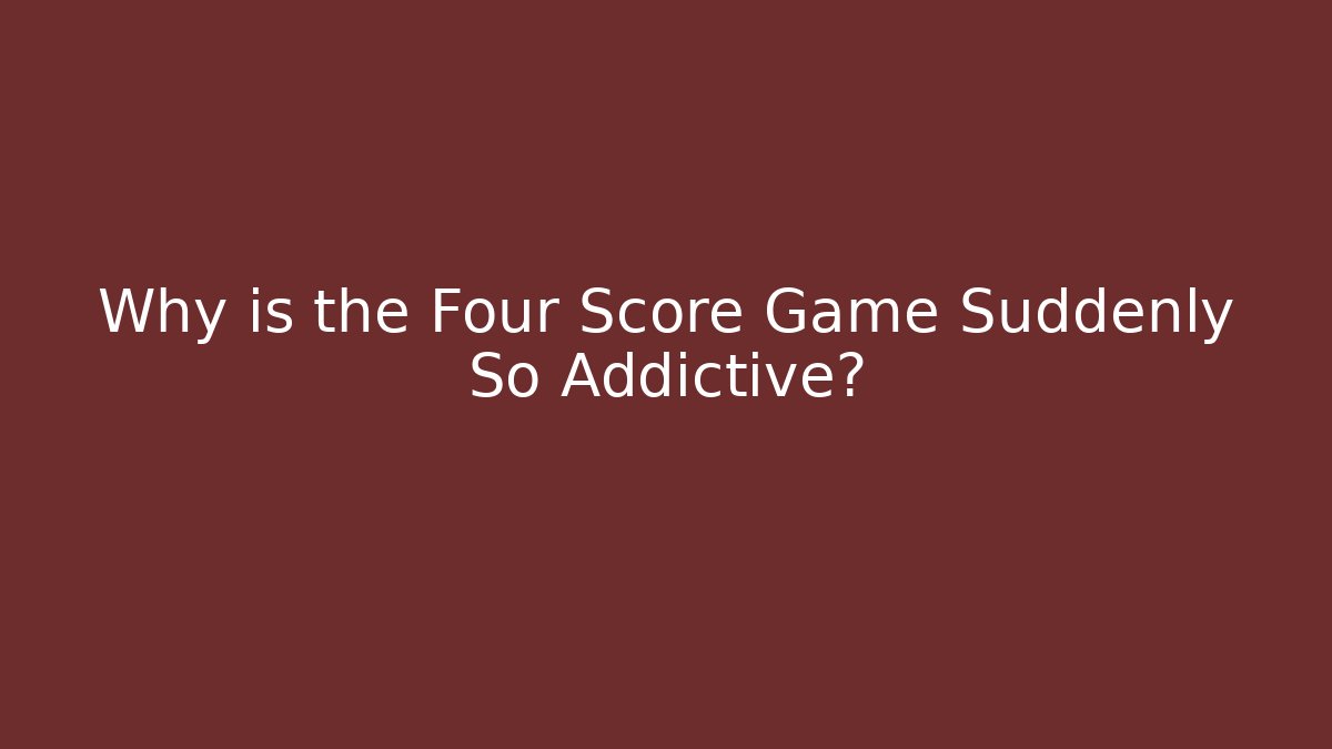 Why is the Four Score Game Suddenly So Addictive? - Vintage E-Juice