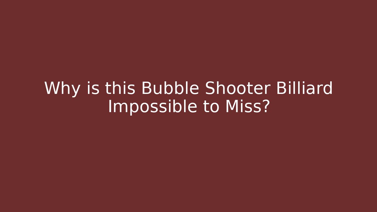 Why is this Bubble Shooter Billiard Impossible to Miss? - Vintage E-Juice