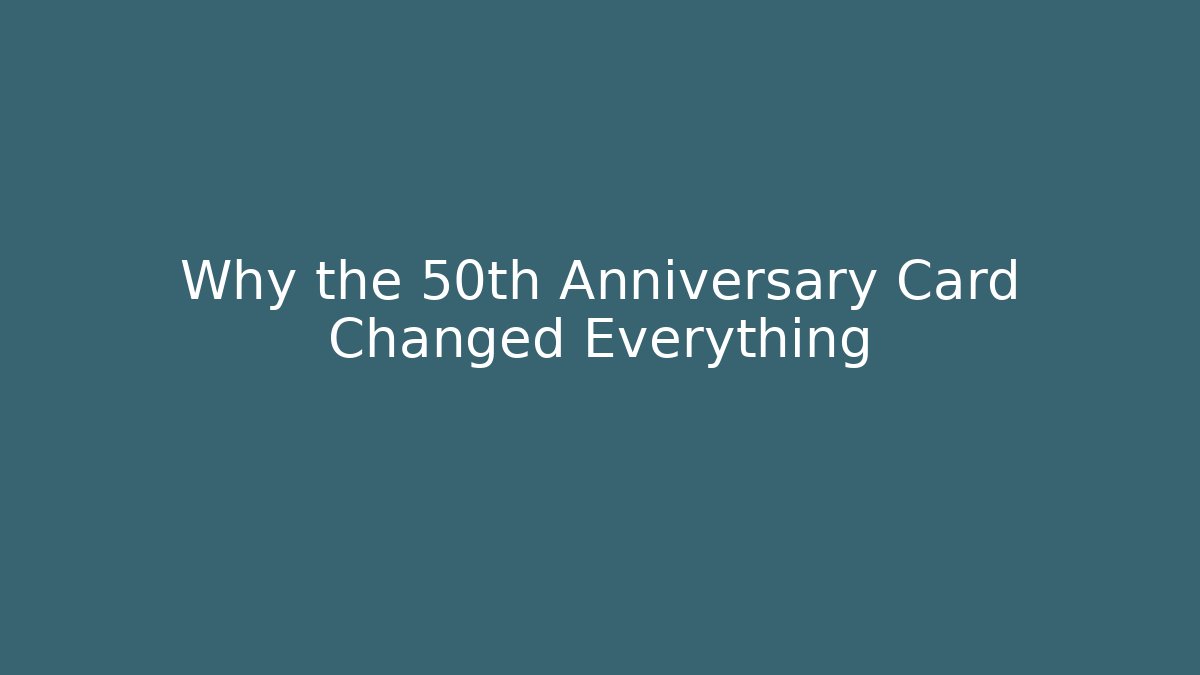 Why the 50th Anniversary Card Changed Everything - Vintage E-Juice